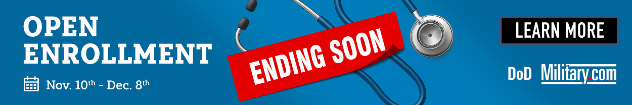 Military.com Special Edition - Open Enrollment Is Ending